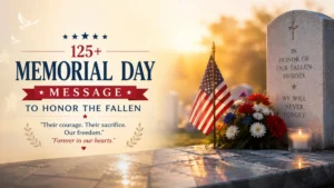 125+ Memorial Day Message to Honor the Fallen