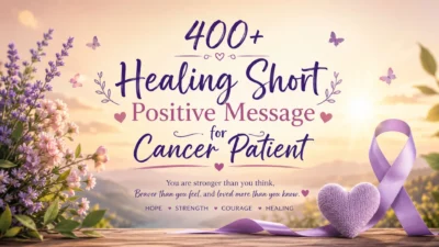 400+ Healing Short Positive Message for Cancer Patient