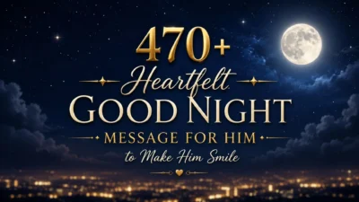 470+ Heartfelt Good Night Message for Him to Make Him Smile