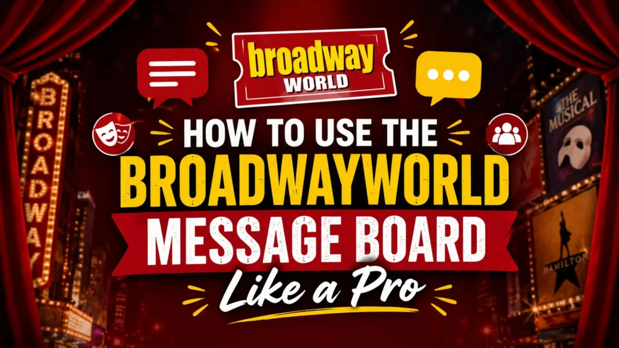 How to Use the BroadwayWorld Message Board Like a Pro