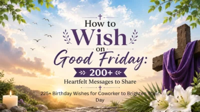 How to Wish on Good Friday 200+ Heartfelt Messages to Share